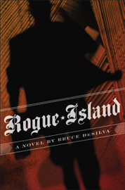 Rogue Island by Bruce Desilva